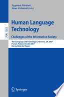 Human Language Technology : challenges of the information society ; Third Language and Technology Conference, LTC 2007, Poznan, Poland, October 5-7, 2007, revised selected papers /