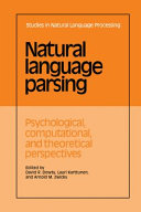 Natural language parsing : psychological, computational, and theoretical perspectives /