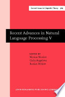 Recent advances in natural language processing V : selected papers from RANLP 2007 /