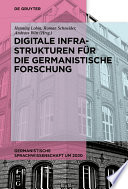 Digitale Infrastrukturen für die germanistische Forschung /