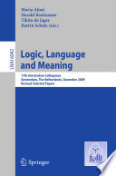 Logic, language and meaning : 17th Amsterdam Colloquium, Amsterdam, The Netherlands, December 16-18, 2009 : revised selected papers /