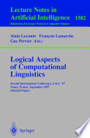 Logical aspects of computational linguistics : second international conference, LACL '97, Nancy, France, September 22-24, 1997 ; selected papers /