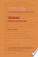 Treebanks : building and using parsed corpora /