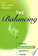 The balancing act : combining symbolic and statistical approaches to language /