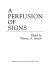 A perfusion of signs : [papers] /
