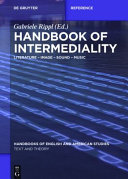Handbook of intermediality : literature - image - sound - music /