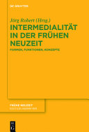 Intermedialiät in der frühen Neuzeit : Formen, Funktionen, Konzepte /