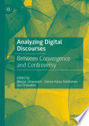 Analyzing Digital Discourses : Between Convergence and Controversy /
