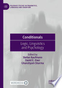 Conditionals : Logic, Linguistics and Psychology /