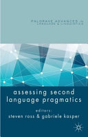 Assessing second language pragmatics /