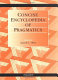 Concise encyclopedia of pragmatics /