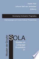 Developing contrastive pragmatics : interlanguage and cross-cultural perspectives /