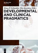 Developmental and clinical pragmatics /
