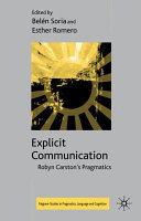 Explicit communication : Robyn Carston's pragmatics /