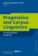 Pragmatics and corpus linguistics : a mutualistic entente /
