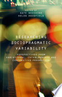 Researching sociopragmatic variability : perspectives from variational, interlanguage and contrastive pragmatics /