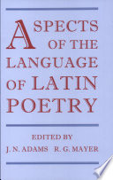 Aspects of the language of Latin poetry /
