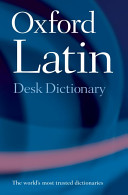 Oxford Latin desk dictionary /
