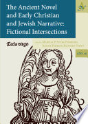 The ancient novel and early Christian and Jewish narrative : fictional intersections /