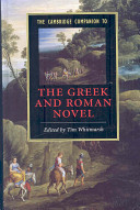 The Cambridge companion to the Greek and Roman novel /