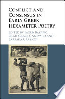 Conflict and consensus in early Greek hexameter poetry /