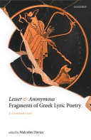 Lesser and anonymous fragments of Greek lyric poetry : a commentary /