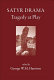 Satyr drama : tragedy at play /