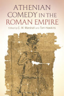 Athenian comedy in the Roman Empire /