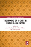 The making of identities in Athenian oratory /