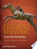 An introduction to classical rhetoric : essential readings /