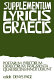 Supplementum lyricis Graecis : poetarum lyricorum Graecorum fragmenta quae recens innotuerunt /