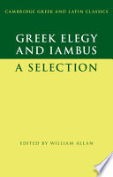 Greek elegy and iambus : a selection /