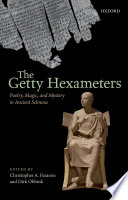 The Getty hexameters : poetry, magic, and mystery in ancient Selinous /