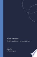 Voice into text : orality and literacy in ancient Greece /