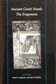 Ancient Greek novels : the fragments : introduction, text, translation, and commentary /