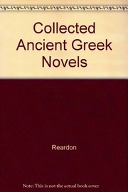 Collected ancient Greek novels /