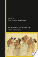 Aristophanic humour : theory and practice /