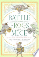 The battle between the frogs and the mice : a tiny Homeric epic /
