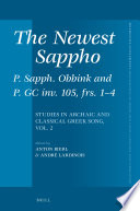The newest Sappho (P. Sapph. Obbink and P. GC inv. 105, frs. 1-4) : studies in archaic and classical Greek song, vol. 2 /