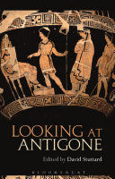 Looking at Antigone /
