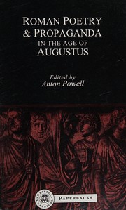 Roman poetry & propaganda in the age of Augustus /