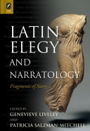 Latin elegy and narratology : fragments of story /