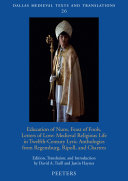 Education of nuns, feast of fools, letters of love : medieval religious life in twelfth-century lyric anthologies from Regensburg, Ripoll and Chartres /