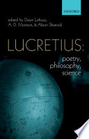 Lucretius : poetry, philosophy, science /