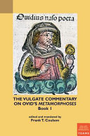 The Vulgate commentary on Ovid's Metamorphoses book 1 /