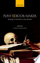 Pliny the book-maker : betting on posterity in the Epistles /