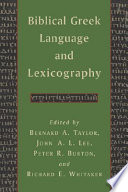 Biblical Greek language and lexicography : essays in honor of Frederick W. Danker /