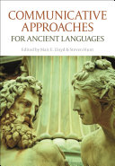 Communicative approaches for ancient languages /