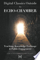 Digital classics outside the echo-chamber : teaching, knowledge exchange and public engagement /