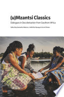 (U)mzantsi classics: dialogues from Southern Africa. /